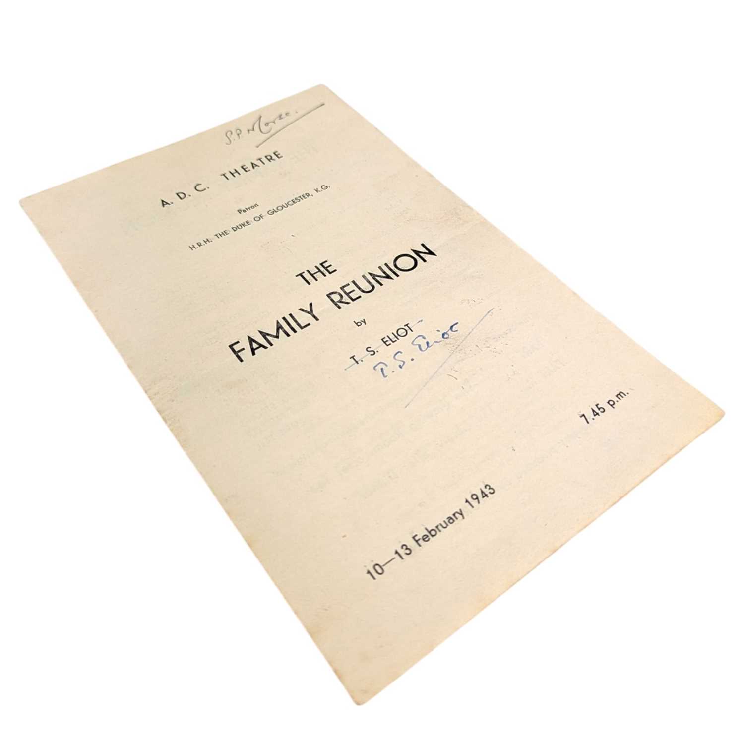 Lot 6 - ELIOT, T. S. - 1943 THE FAMILY REUNION, A. D. C. THEATRE PROGRAMME, SIGNED BY ELIOT AND THE CAST
