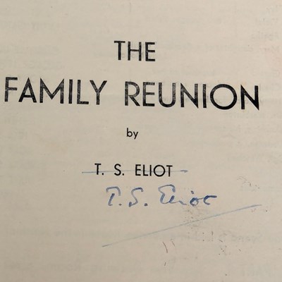 Lot 6 - ELIOT, T. S. - 1943 THE FAMILY REUNION, A. D. C. THEATRE PROGRAMME, SIGNED BY ELIOT AND THE CAST
