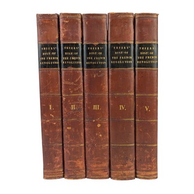 Lot 82 - THIERS, M. A. - 1838 THE HISTORY OF THE FRENCH REVOLUTION, 5VOLS, TRANS. FREDERICK SHOBERL