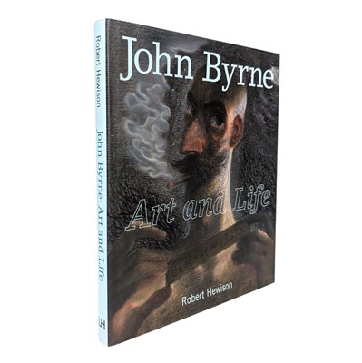 Lot 159 - HEWISON, ROBERT - 2011 JOHN BYRNE: ART AND LIFE, FIRST EDITION