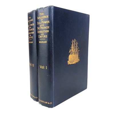 Lot 113 - MAHAN, CAPTAIN A. T. - 1892 THE INFLUENCE OF SEA POWER UPON THE FRENCH REVOLUTION AND EMPIRE, 2VOLS