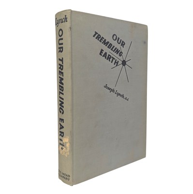 Lot 146 - LYNCH, JOSEPH - 1940 OUR TREMBLING EARTH, SIGNED, FIRST EDITION