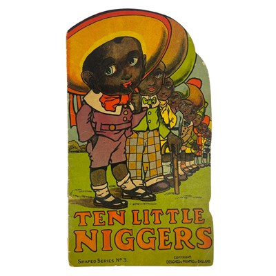 Lot 221 - TEN LITTLE N****** - SHAPED SERIES NO. 3, 20TH CENTURY CHILDREN'S BOOK